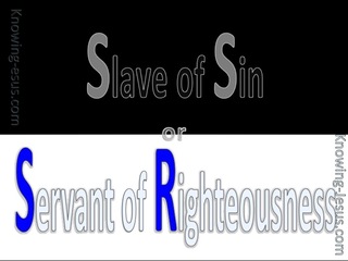 Romans 6:16 Slave Of Sin Or Servant Of Righteousness (blue)